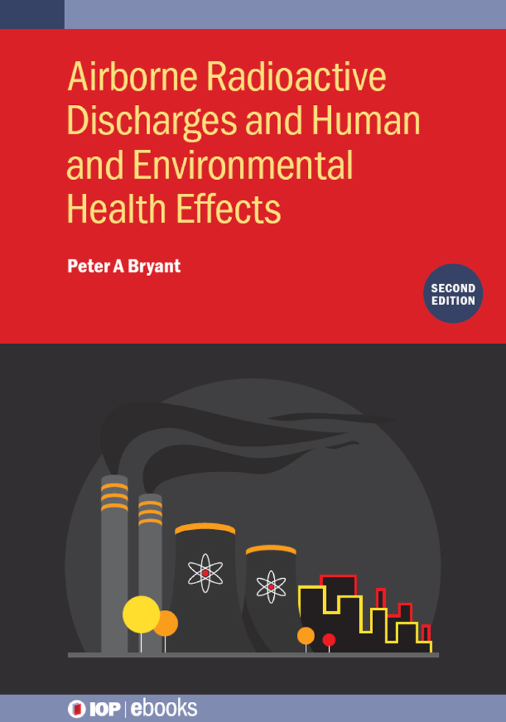 Airborne Radioactive Discharges and Human and Environmental Health  Effects (Second Edition) 2nd Edition