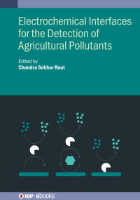 Cover image: Electrochemical Interfaces for the Detection of Agricultural Pollutants 9780750358804