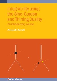 Cover image: Integrability using the Sine-Gordon and Thirring Duality 9780750358972