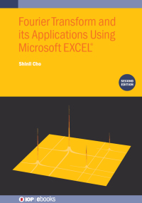 Imagen de portada: Fourier Transform and Its Applications Using Microsoft EXCEL® (Second Edition) 2nd edition 9780750360456