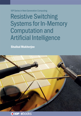 Cover image: Resistive Switching Systems for In-Memory Computation and Artificial Intelligence 9780750361705