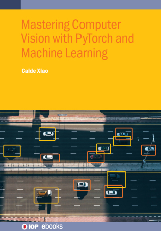 Imagen de portada: Mastering Computer Vision with PyTorch and Machine Learning 9780750362450