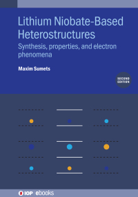 Imagen de portada: Lithium Niobate-Based Heterostructures 2nd edition 9780750363037