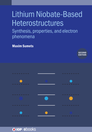 Cover image: Lithium Niobate-Based Heterostructures 2nd edition 9780750363037