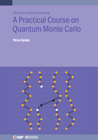 Cover image: A Practical Course on Quantum Monte Carlo 9780750363112