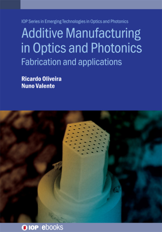 Immagine di copertina: Additive Manufacturing in Optics and Photonics 9780750364317