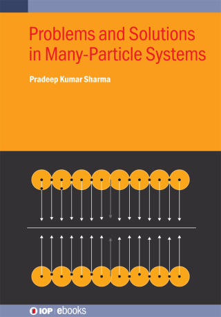 Imagen de portada: Problems and Solutions in Many-Particle Systems 9780750364447