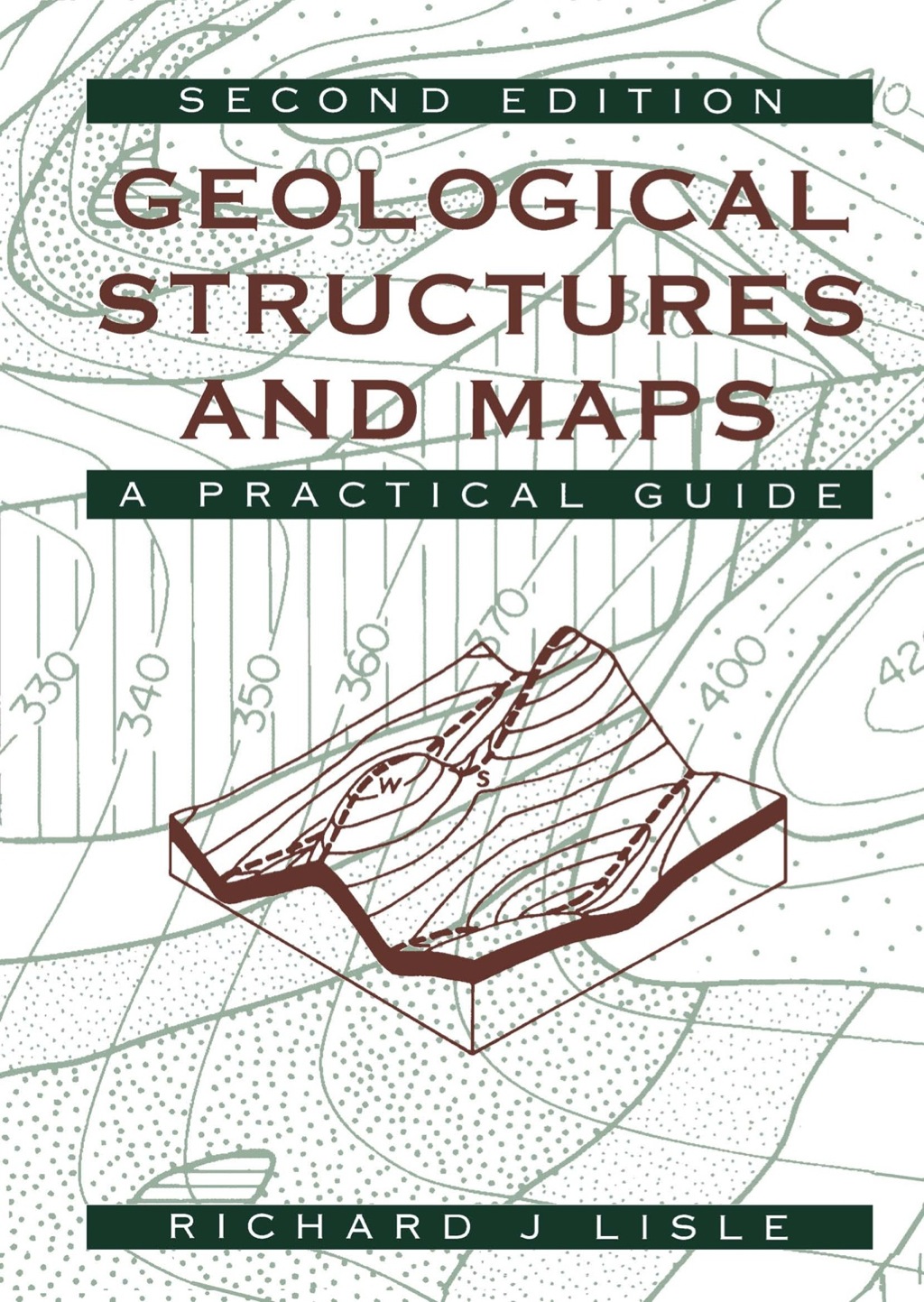 Geological Structures and Maps: A Practical Guide 2nd Edition