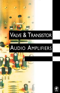 Cover image: Valve and Transistor Audio Amplifiers 9780750633567