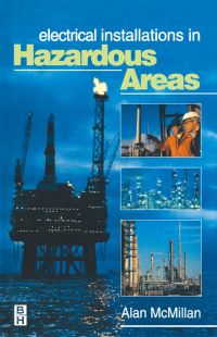 Imagen de portada: Electrical Installations in Hazardous Areas 9780750637688