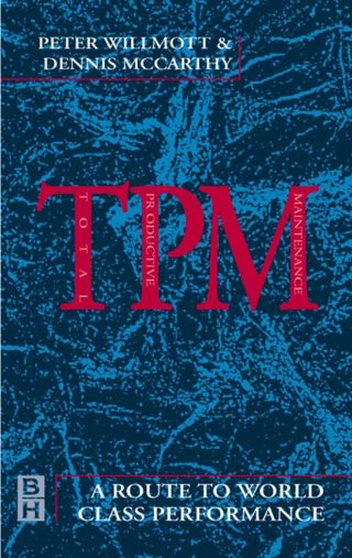 Titelbild: TPM - A Route to World Class Performance: A Route to World Class Performance 2nd edition 9780750644471