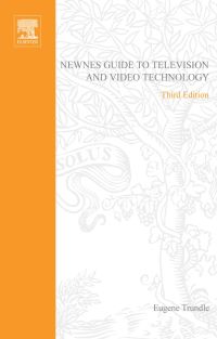 Cover image: Newnes Guide to Television and Video Technology 3rd edition 9780750648103