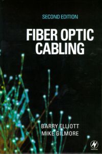 صورة الغلاف: Fiber Optic Cabling 2nd edition 9780750650137