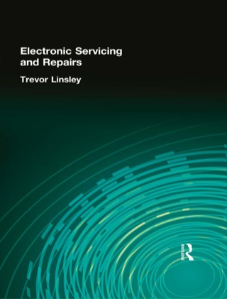 Cover image: Electronic Servicing and Repairs 3rd edition 9780750650533