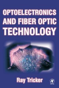 表紙画像: Optoelectronics and Fiber Optic Technology 9780750653701