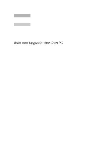 Cover image: Build and Upgrade Your Own PC 3rd edition 9780750657587
