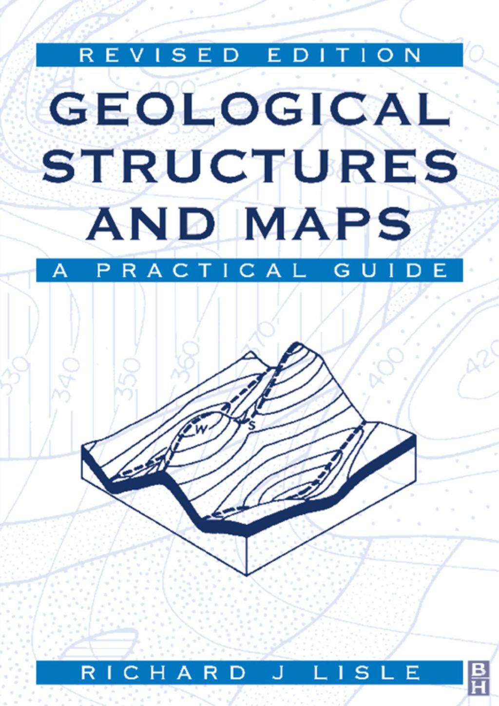 Geological Structures and Maps: A Practical Guide 3rd Edition
    Newer Edition Available