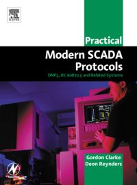 Imagen de portada: Practical Modern SCADA Protocols: DNP3, 60870.5 and Related Systems 9780750657990