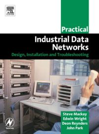 表紙画像: Practical Industrial Data Networks: Design, Installation and Troubleshooting 9780750658072