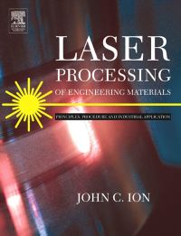 表紙画像: Laser Processing of Engineering Materials: Principles, Procedure and Industrial Application 9780750660792