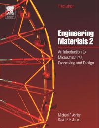 表紙画像: Engineering Materials 2: An Introduction to Microstructures, Processing and Design 3rd edition 9780750663816