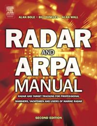 Omslagafbeelding: Radar and ARPA Manual: Radar and Target Tracking for Professional Mariners, Yachtsmen and Users of Marine Radar 2nd edition 9780750664349
