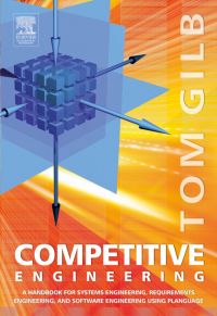 Cover image: Competitive Engineering: A Handbook For Systems Engineering, Requirements Engineering, and Software Engineering Using Planguage 9780750665070