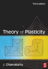 Cover image: Theory of Plasticity 3rd edition 9780750666381
