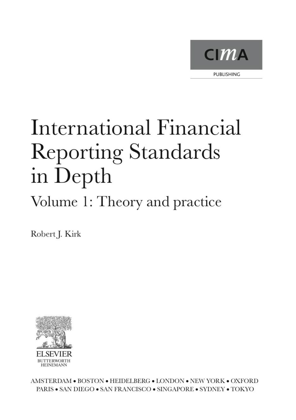 International Financial Reporting Standards in Depth Volume 1: Theory and practice 1st Edition