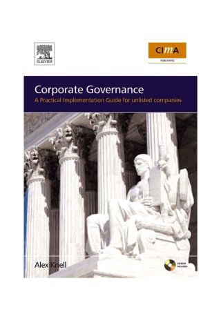 Cover image: Corporate Governance: How To Add Value To Your Company: A Practical Implementation Guide 9780750669245