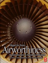 Omslagafbeelding: Airworthiness: An Introduction to Aircraft Certification: A Guide to Understanding JAA, EASA and FAA Standards 9780750669481