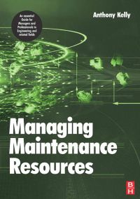 Cover image: Managing Maintenance Resources 9780750669931