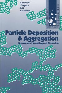 Imagen de portada: Particle Deposition & Aggregation: Measurement, Modelling and Simulation 9780750670241