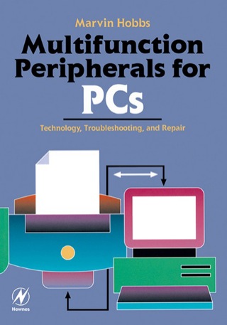 Cover image: Multifunction Peripherals for PCs: Technology, Troubleshooting and Repair 9780750671255