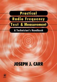 صورة الغلاف: Practical Radio Frequency Test and Measurement: A Technician's Handbook 9780750671613