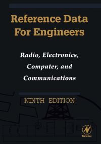 表紙画像: Reference Data for Engineers: Radio, Electronics, Computers and Communications 9th edition 9780750672917