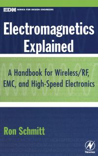 Imagen de portada: Electromagnetics Explained: A Handbook for Wireless/ RF, EMC, and High-Speed Electronics 9780750674034