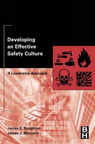Cover image: Developing an Effective Safety Culture: A Leadership Approach 9780750674119