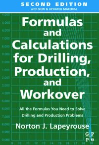 Cover image: Formulas and Calculations for Drilling, Production and Workover 2nd edition 9780750674522