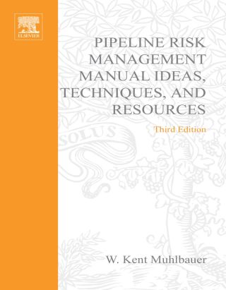 Imagen de portada: Pipeline Risk Management Manual: Ideas, Techniques, and Resources 3rd edition 9780750675796