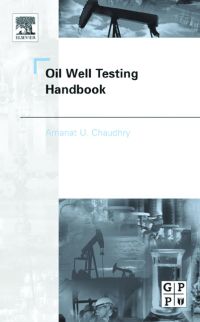 Cover image: Oil Well Testing Handbook 9780750677066