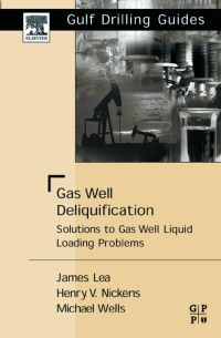 Cover image: Gas Well Deliquification: Solutions to Gas Well Liquid Loading Problems 9780750677240