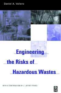 Cover image: Engineering The Risks of Hazardous Wastes 9780750677424