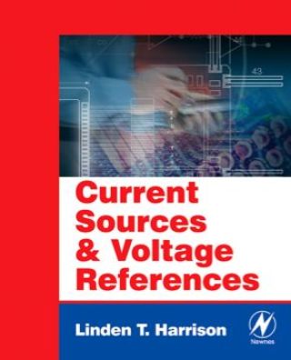 Cover image: Current Sources and Voltage References: A Design Reference for Electronics Engineers 9780750677523