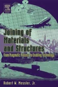 Omslagafbeelding: Joining of Materials and Structures: From Pragmatic Process to Enabling Technology 9780750677578