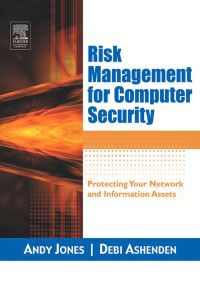 Cover image: Risk Management for Computer Security: Protecting Your Network & Information Assets 9780750677950