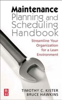 Cover image: Maintenance Planning and Scheduling: Streamline Your Organization for a Lean Environment 9780750678322
