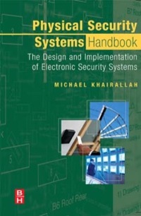 Imagen de portada: Physical Security Systems Handbook: The Design and Implementation of Electronic Security Systems 9780750678506