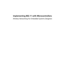 Immagine di copertina: Implementing 802.11 with Microcontrollers: Wireless Networking for Embedded Systems Designers: Wireless Networking for Embedded Systems Designers 9780750678650