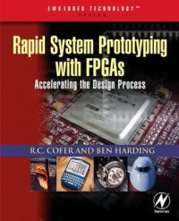 Imagen de portada: Rapid System Prototyping with FPGAs: Accelerating the design process 9780750678667